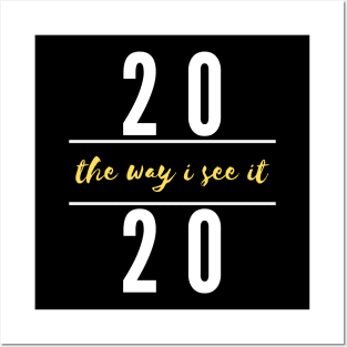 2020 The Way I See It Posters and Art